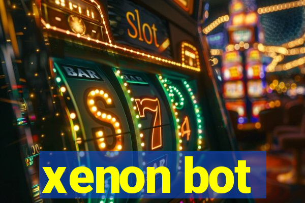 xenon bot
